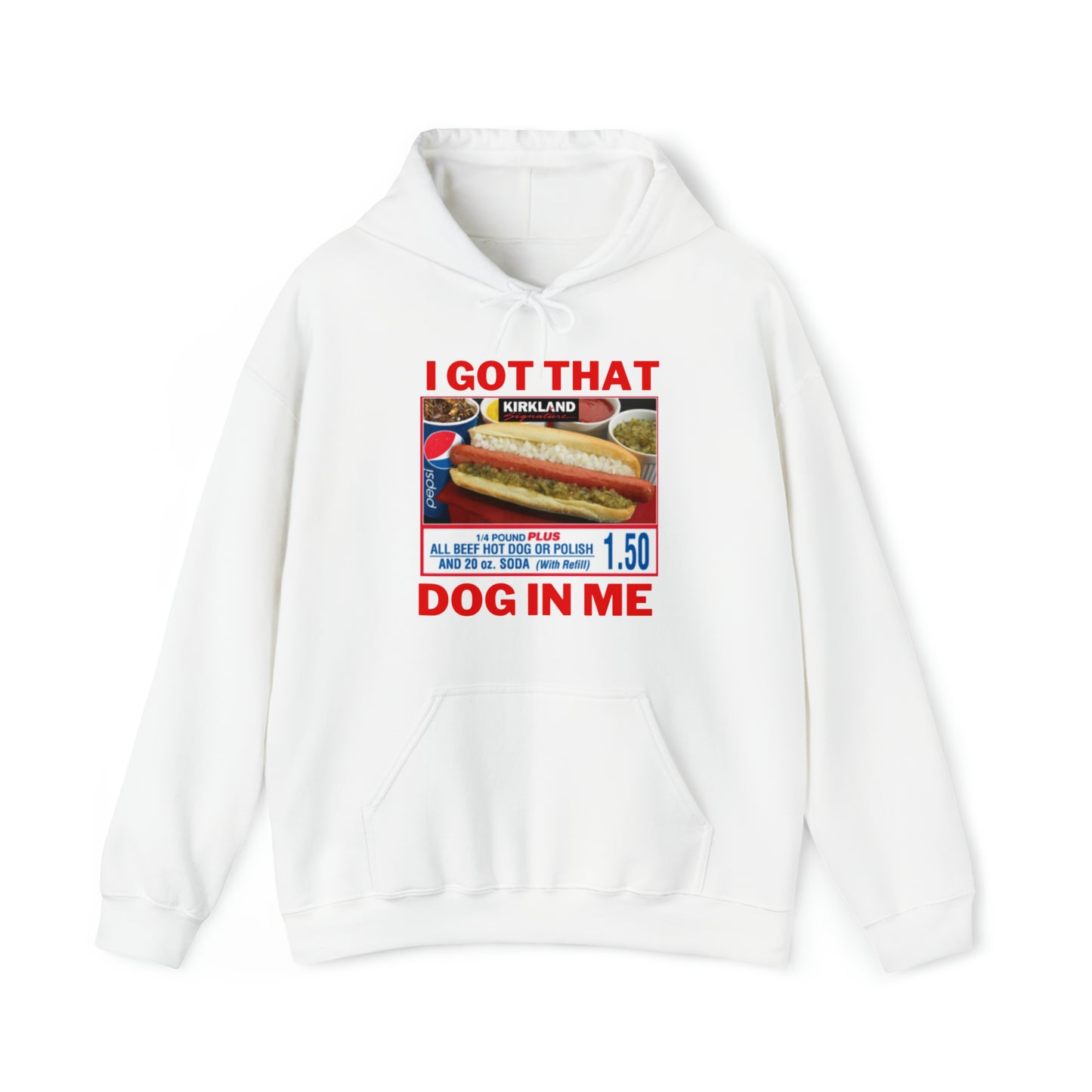 I got that dog in me hoodie