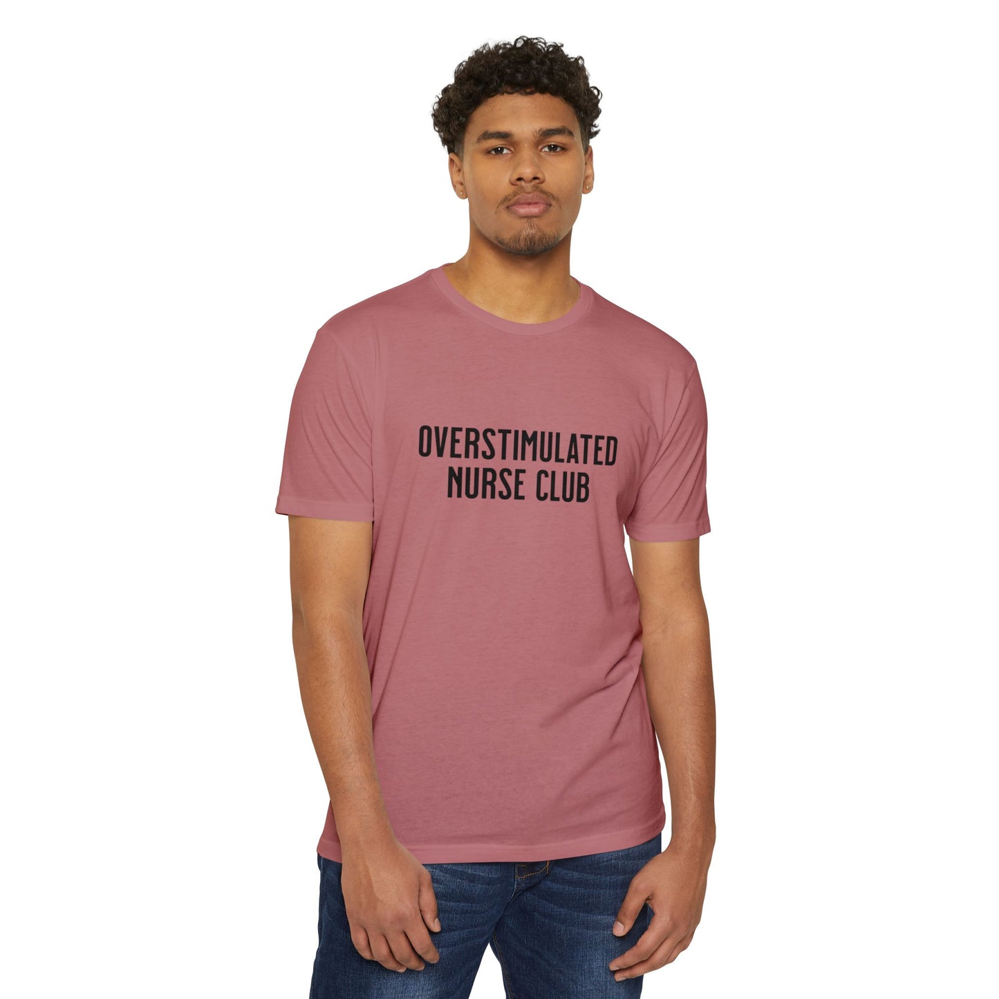 Overstimulated Nurse Club T-Shirt — Helping with graduation for new nurses