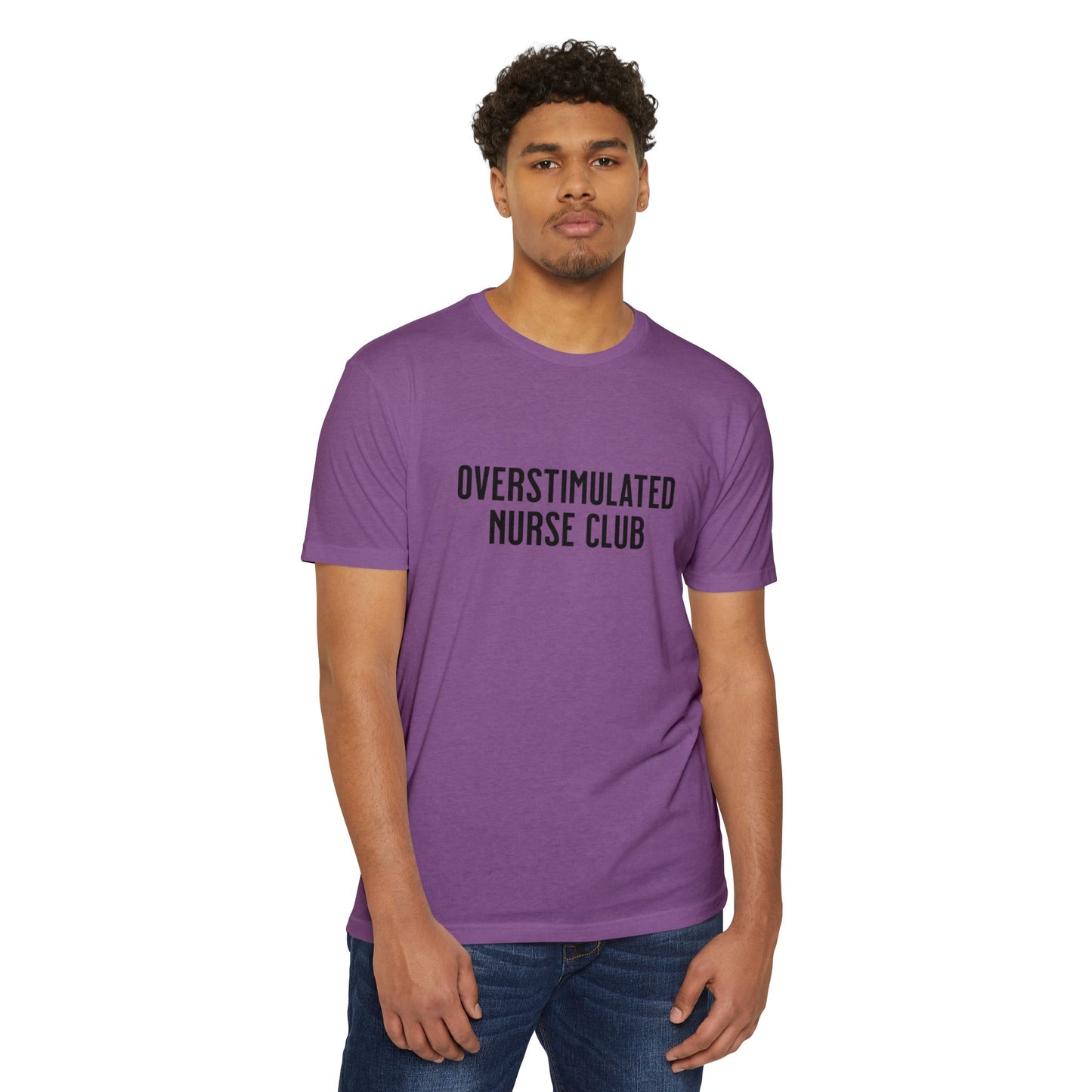 Overstimulated Nurse Club T-Shirt — Helping with graduation for new nurses